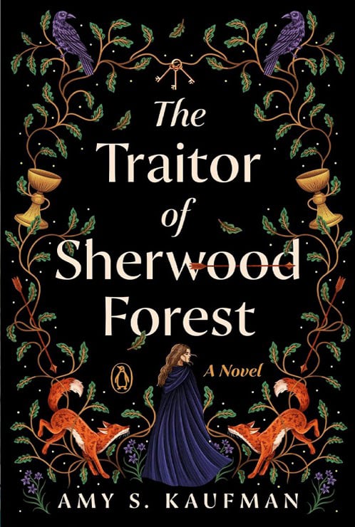 The Traitor of Sherwood Forest by Amy S. Kaufman